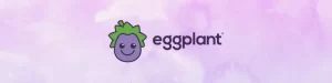Pro-Test Partnership with Eggplant-Customer Benefits