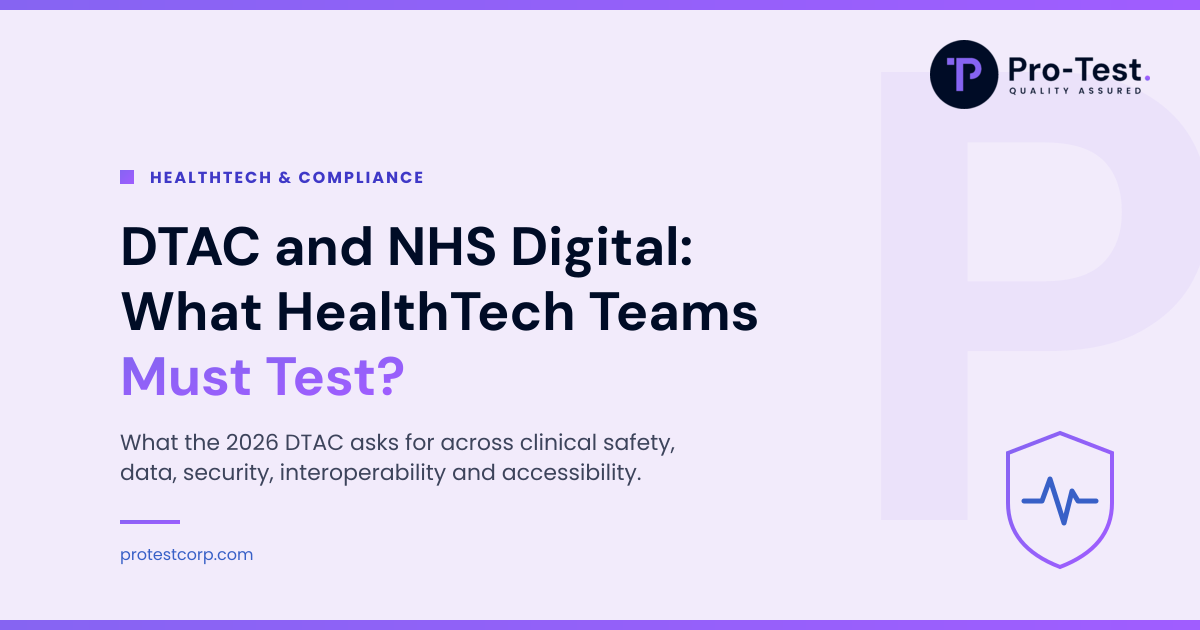 Pro-Test logo. DTAC and NHS Digital: what HealthTech teams must test across clinical safety, data protection, security, interoperability and accessibility