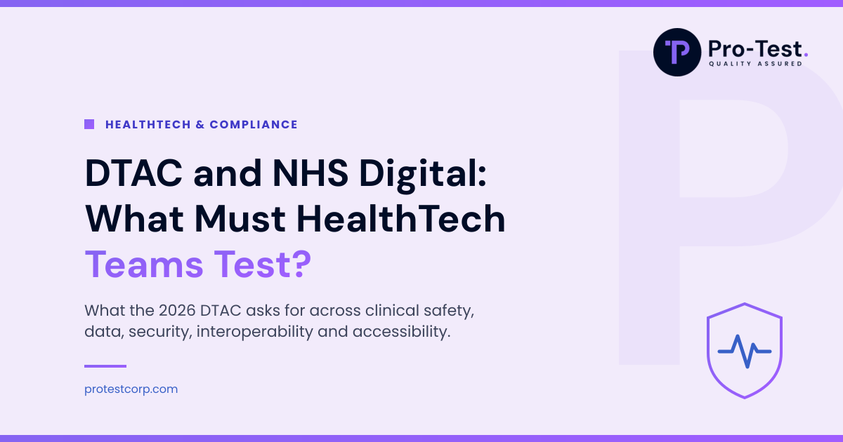 Pro-Test logo. DTAC and NHS Digital: what HealthTech teams must test across clinical safety, data protection, security, interoperability and accessibility