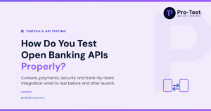 Pro-Test featured graphic with the headline “How Do You Test Open Banking APIs Properly?” and an icon of two devices exchanging data.